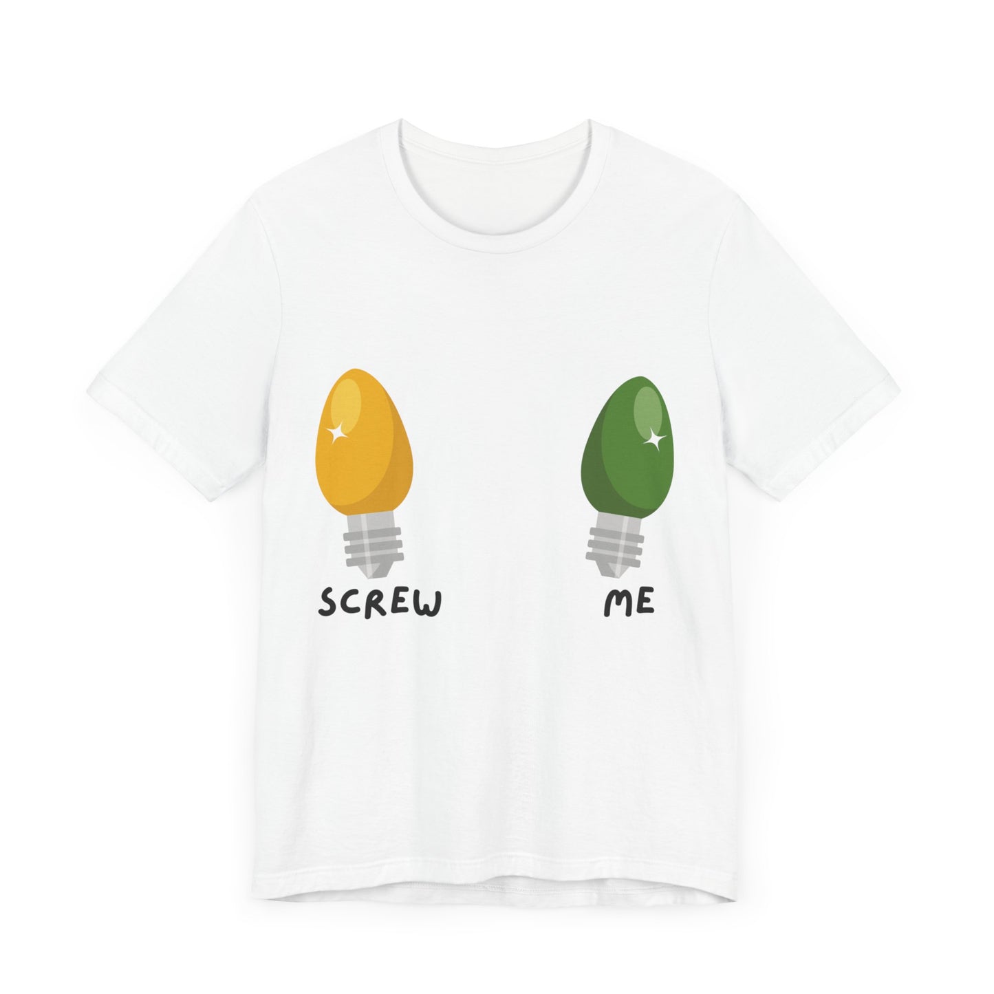 Screw Me Tee