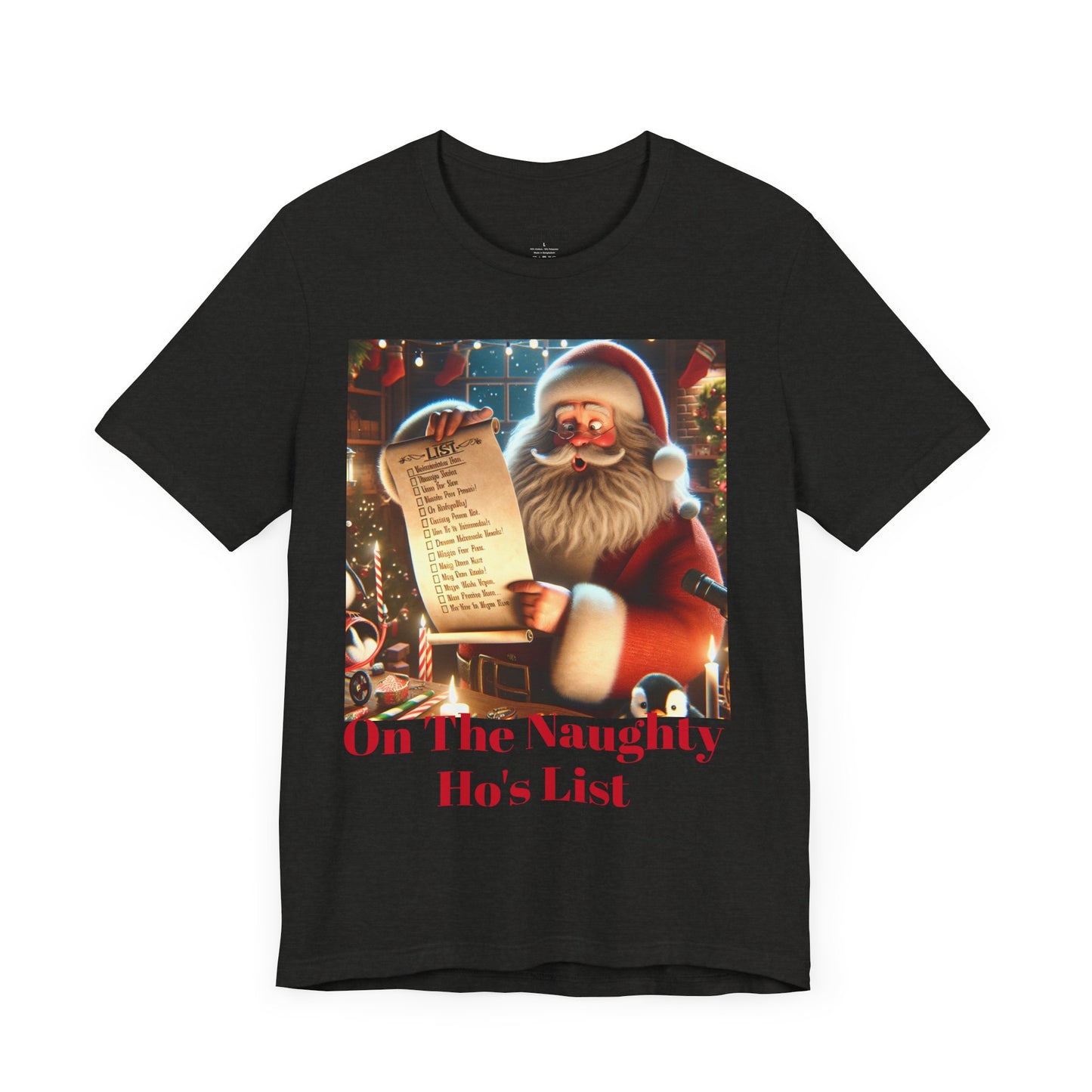 Funny Christmas Unisex Tee - On the Naughty Ho's List