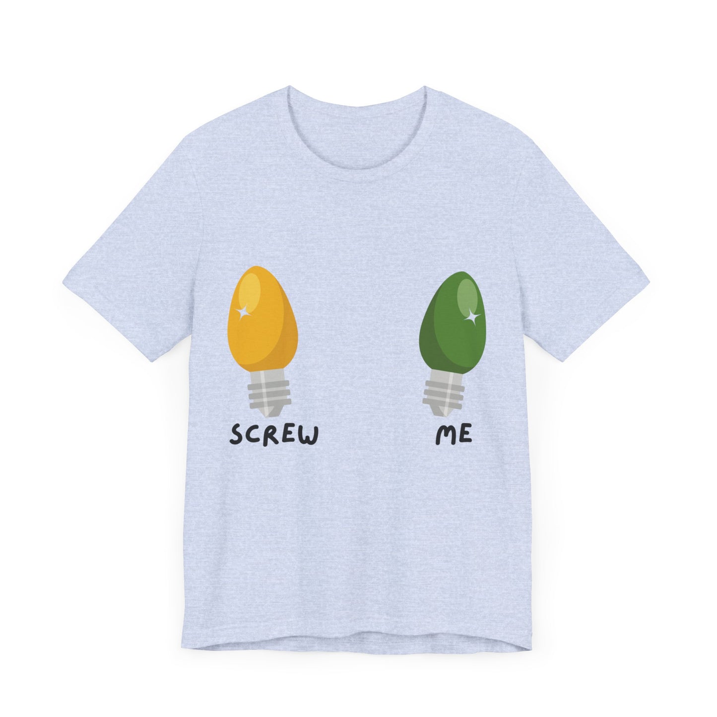 Screw Me Tee