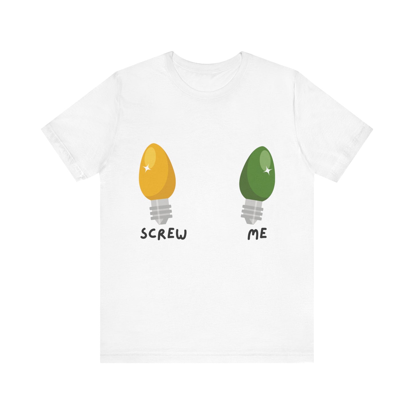Screw Me Tee