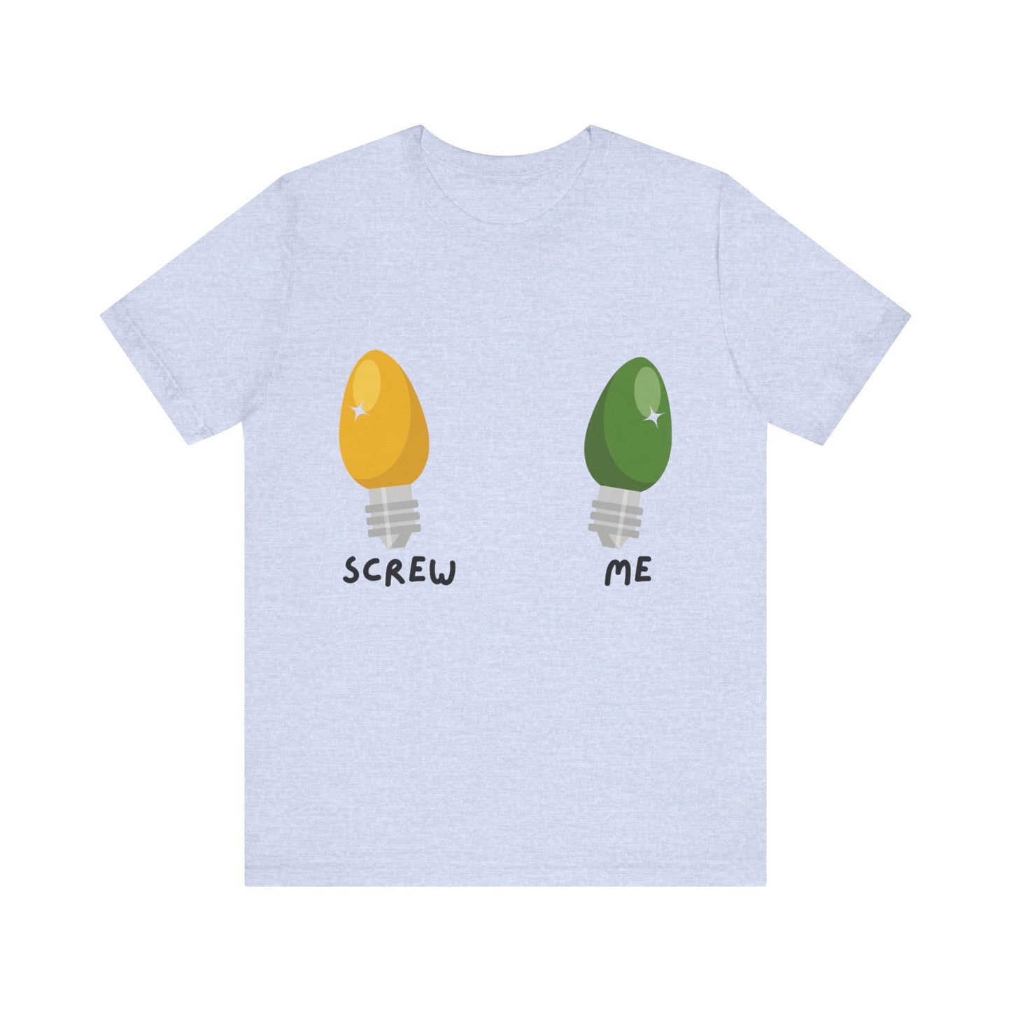 Screw Me Tee
