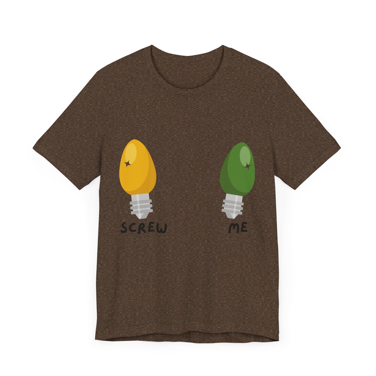 Screw Me Tee