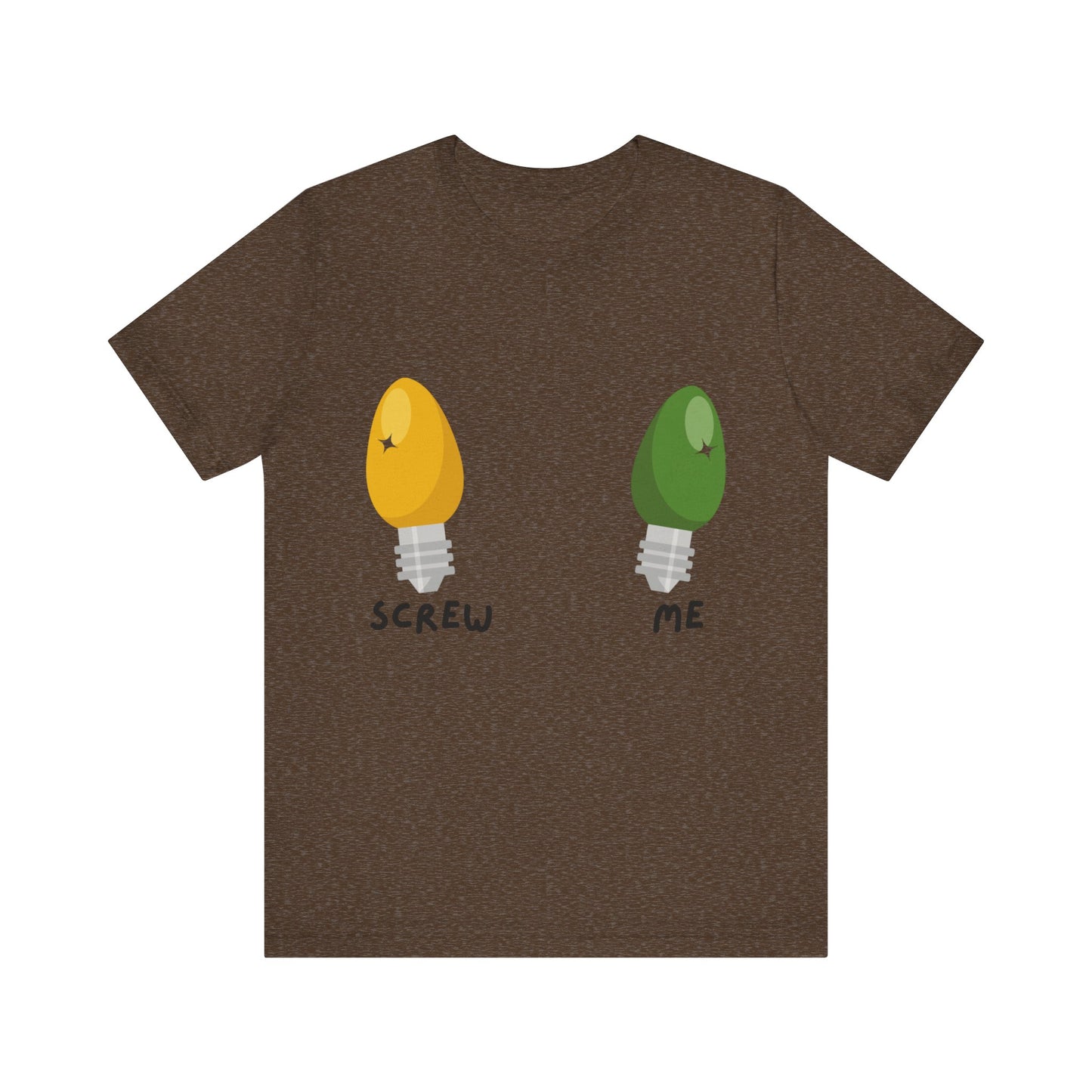 Screw Me Tee