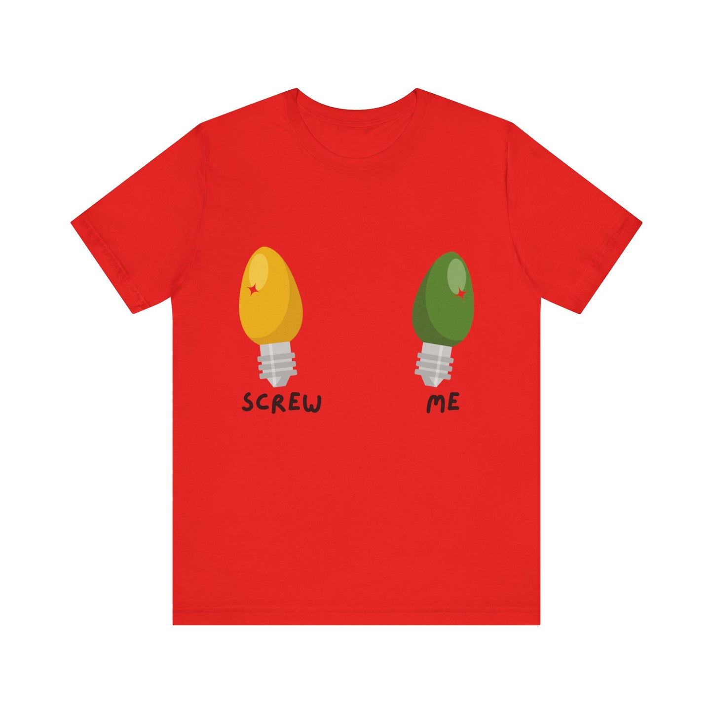 Screw Me Tee
